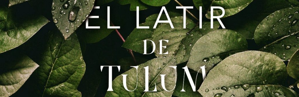 El Latir de Tulum